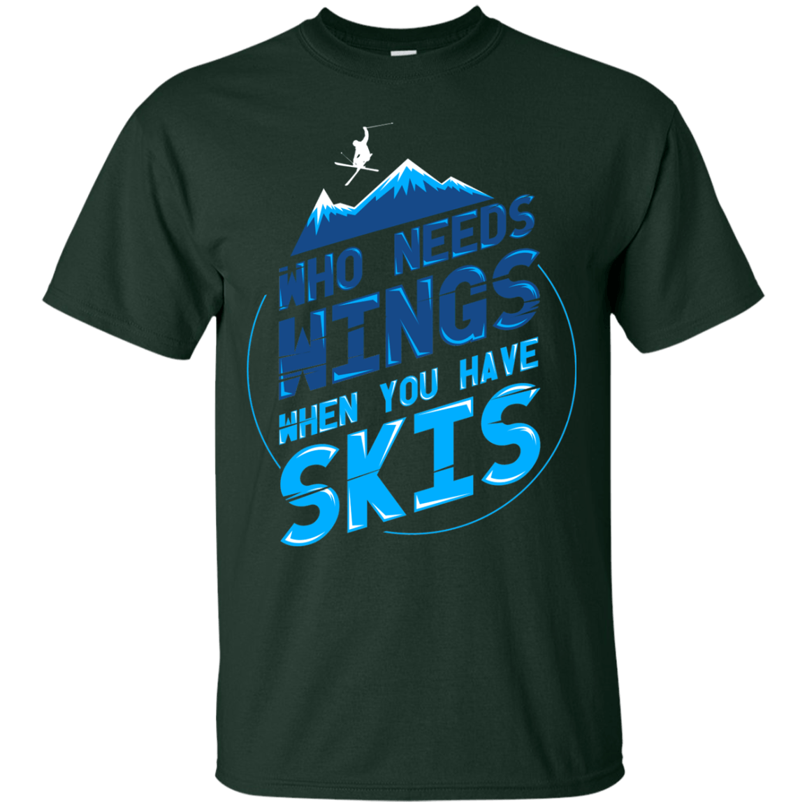 Who Needs Wings When You Have Skis Tees - Powderaddicts