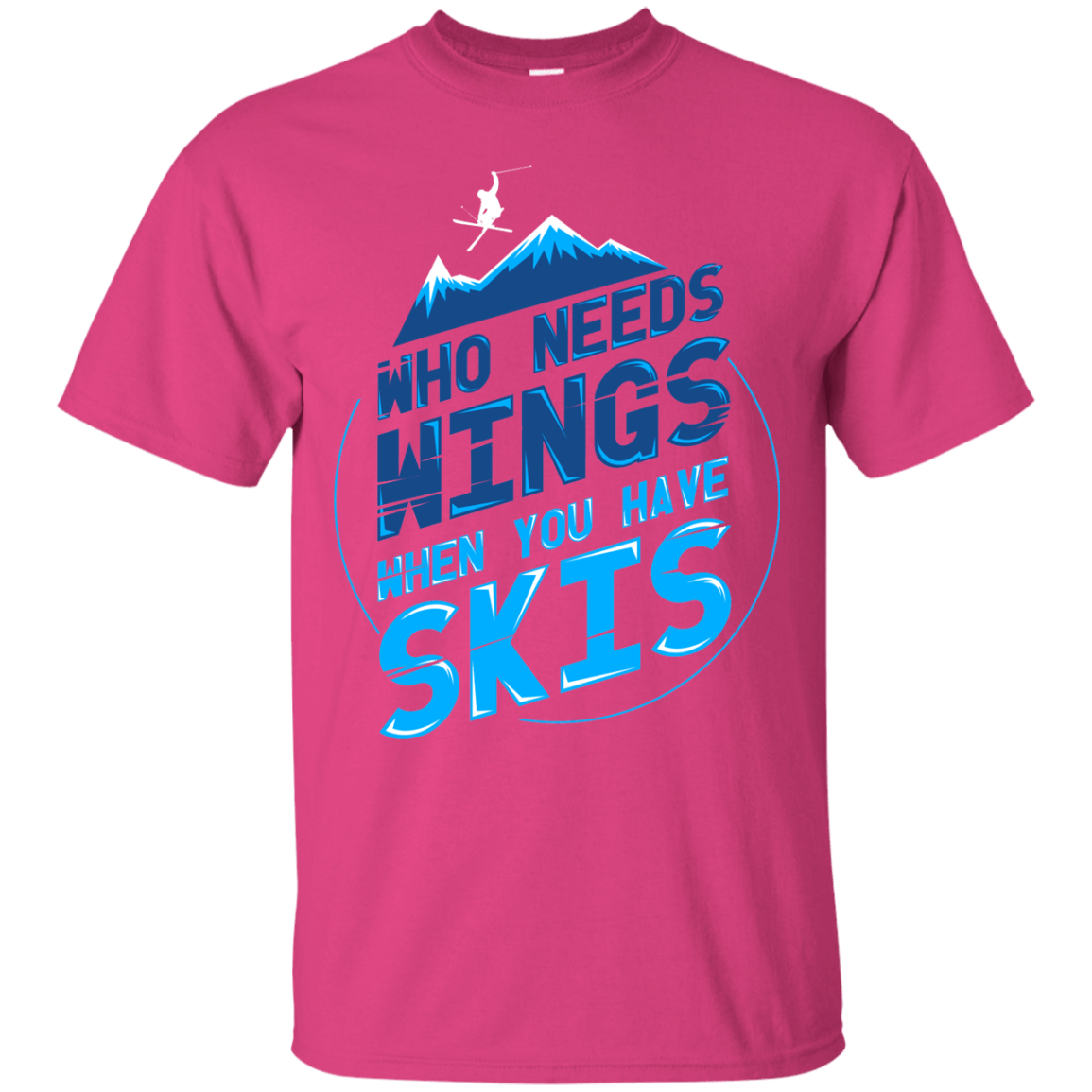 Who Needs Wings When You Have Skis Tees - Powderaddicts