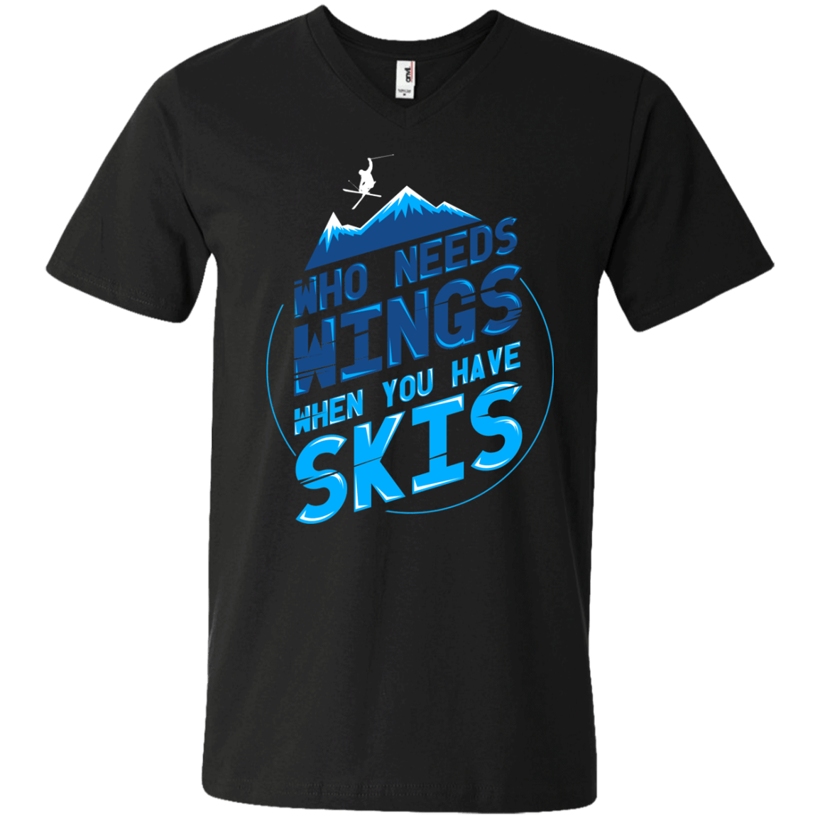 Who Needs Wings When You Have Skis Tees - Powderaddicts