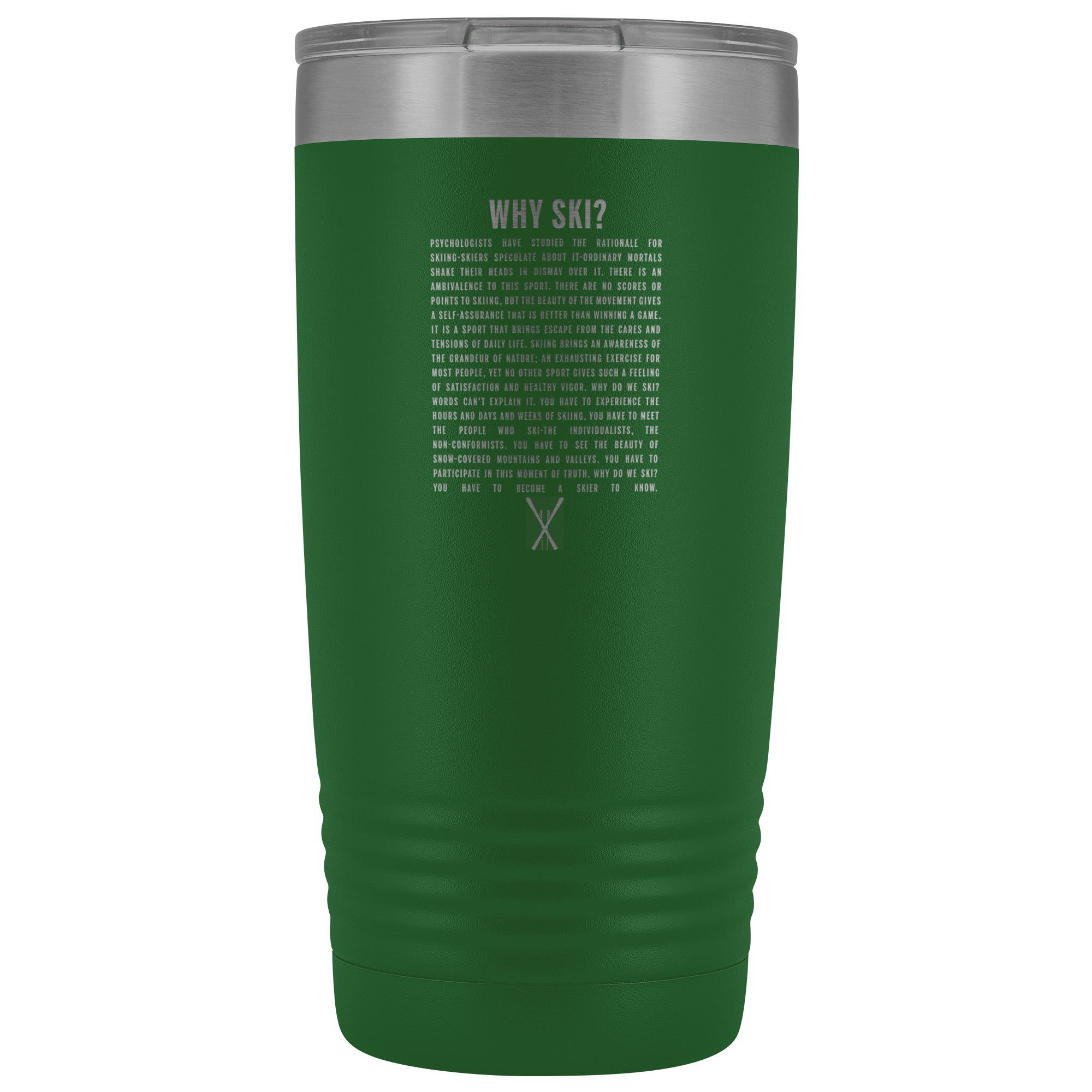 Why Ski? 20oz Tumbler | Laser Etched - Powderaddicts