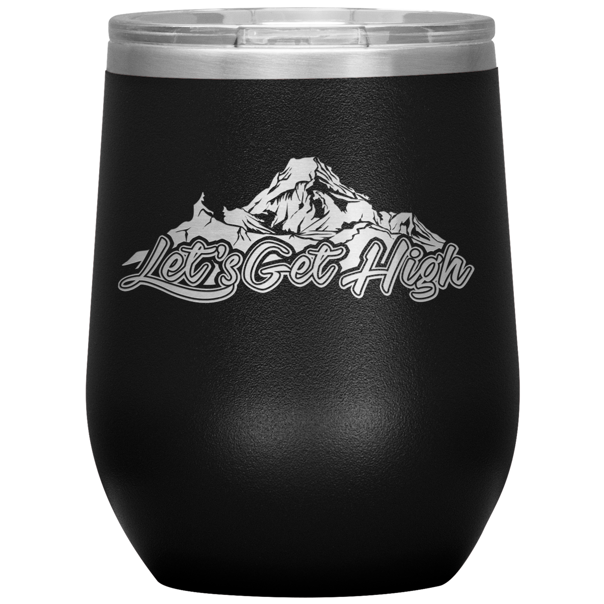 Let&#39;s Get High Wine 12oz Tumbler - Powderaddicts