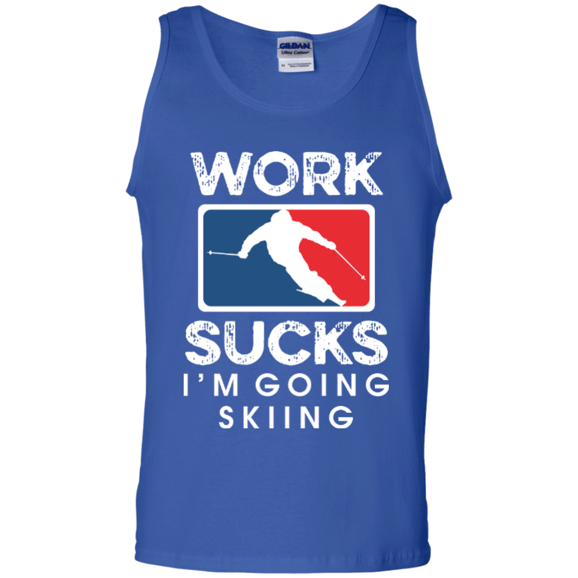 Work Sucks I'm Skiing Tank Tops - Powderaddicts