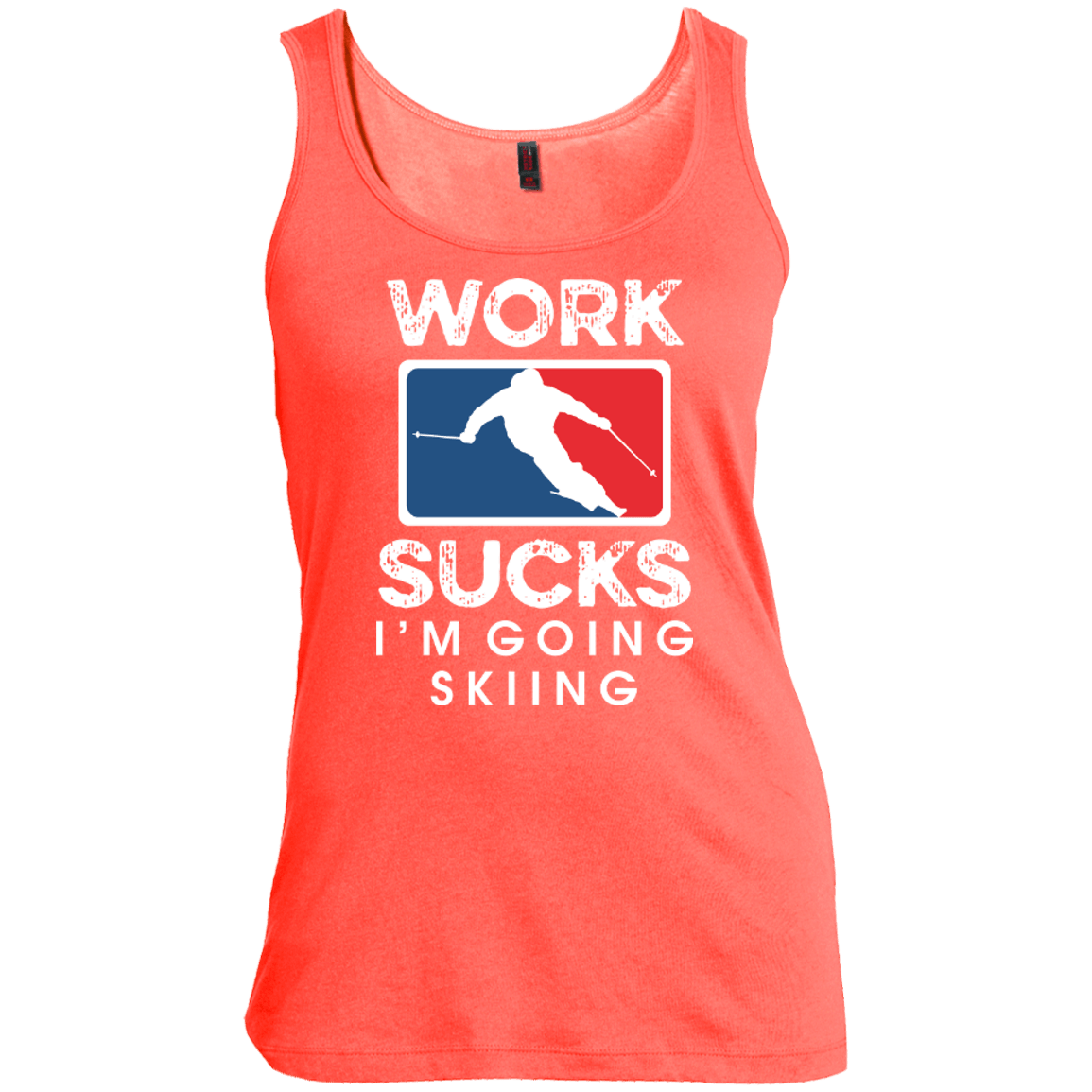 Work Sucks I'm Skiing Tank Tops - Powderaddicts