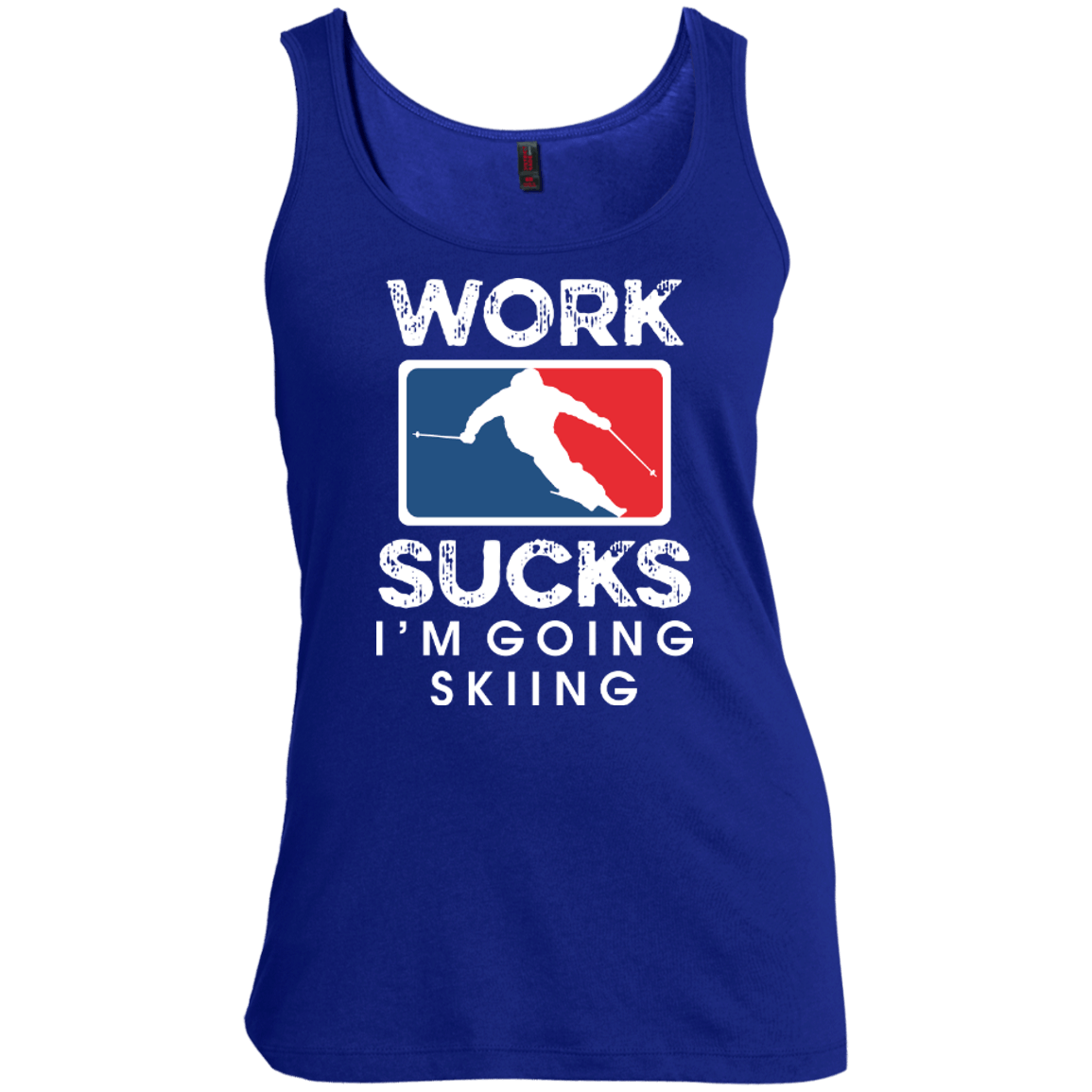 Work Sucks I'm Skiing Tank Tops - Powderaddicts