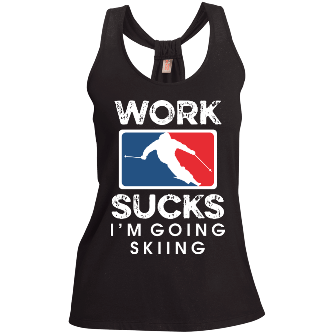 Work Sucks I'm Skiing Tank Tops - Powderaddicts