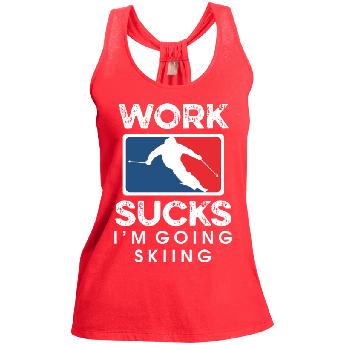 Work Sucks I'm Skiing Tank Tops - Powderaddicts