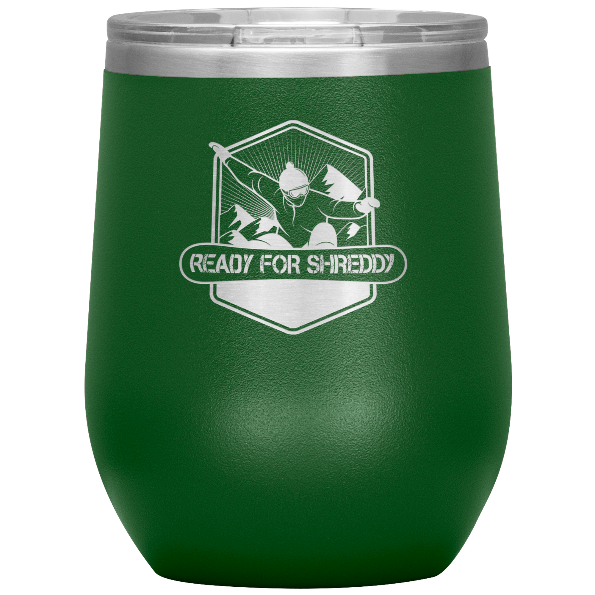 Ready For Shreddy Snowboard Wine 12oz Tumbler - Powderaddicts