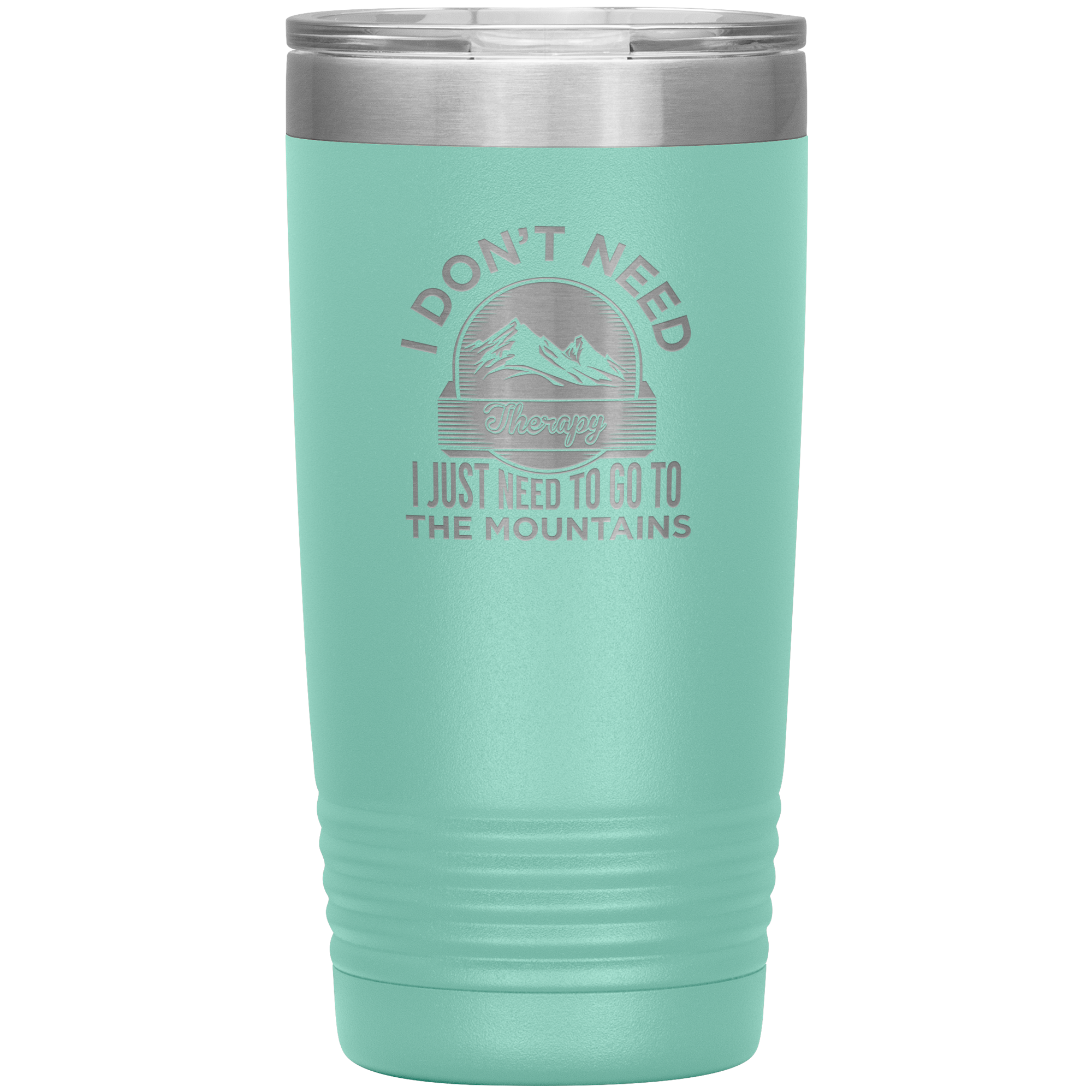 I Don't Need Therapy I Just Need To Go To The Mountains 20oz Tumbler - Powderaddicts