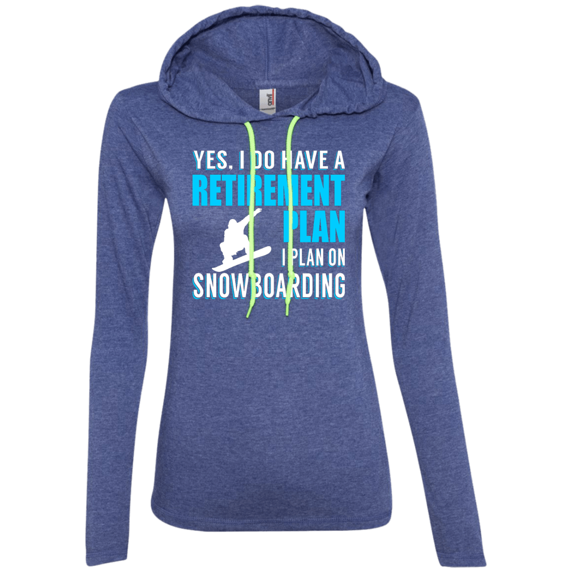 Yes, I Do Have A Retirement Plan - I Plan On Snowboarding Hoodies - Powderaddicts