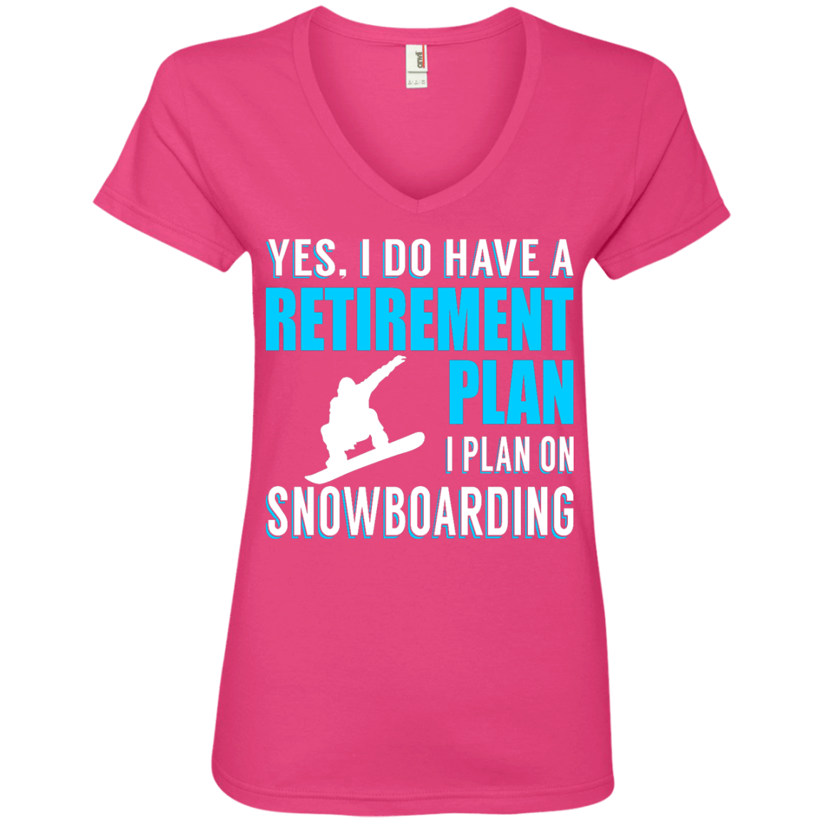 Yes, I Do Have A Retirement Plan - I Plan On Snowboarding Ladies Tees - Powderaddicts