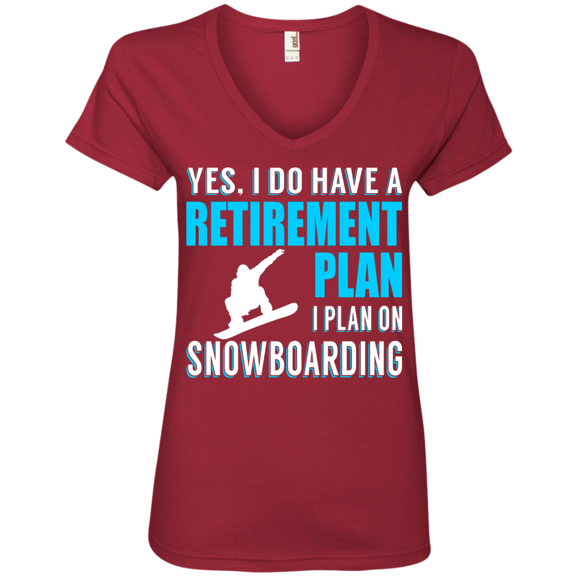 Yes, I Do Have A Retirement Plan - I Plan On Snowboarding Ladies Tees - Powderaddicts