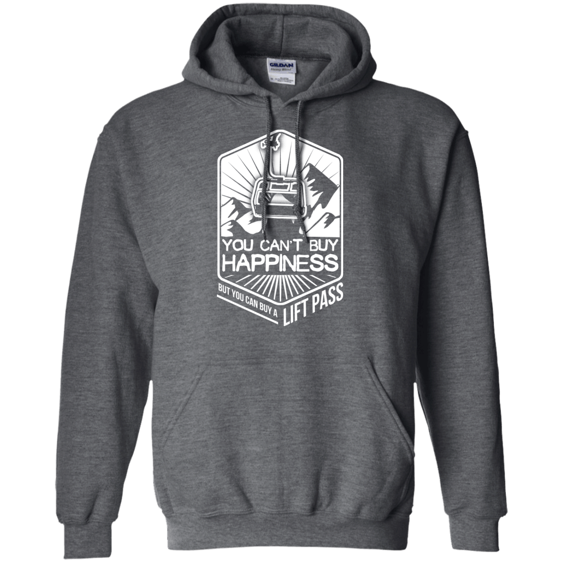 You Can't Buy Happiness But You Can Buy A Lift Pass Hoodies - Powderaddicts