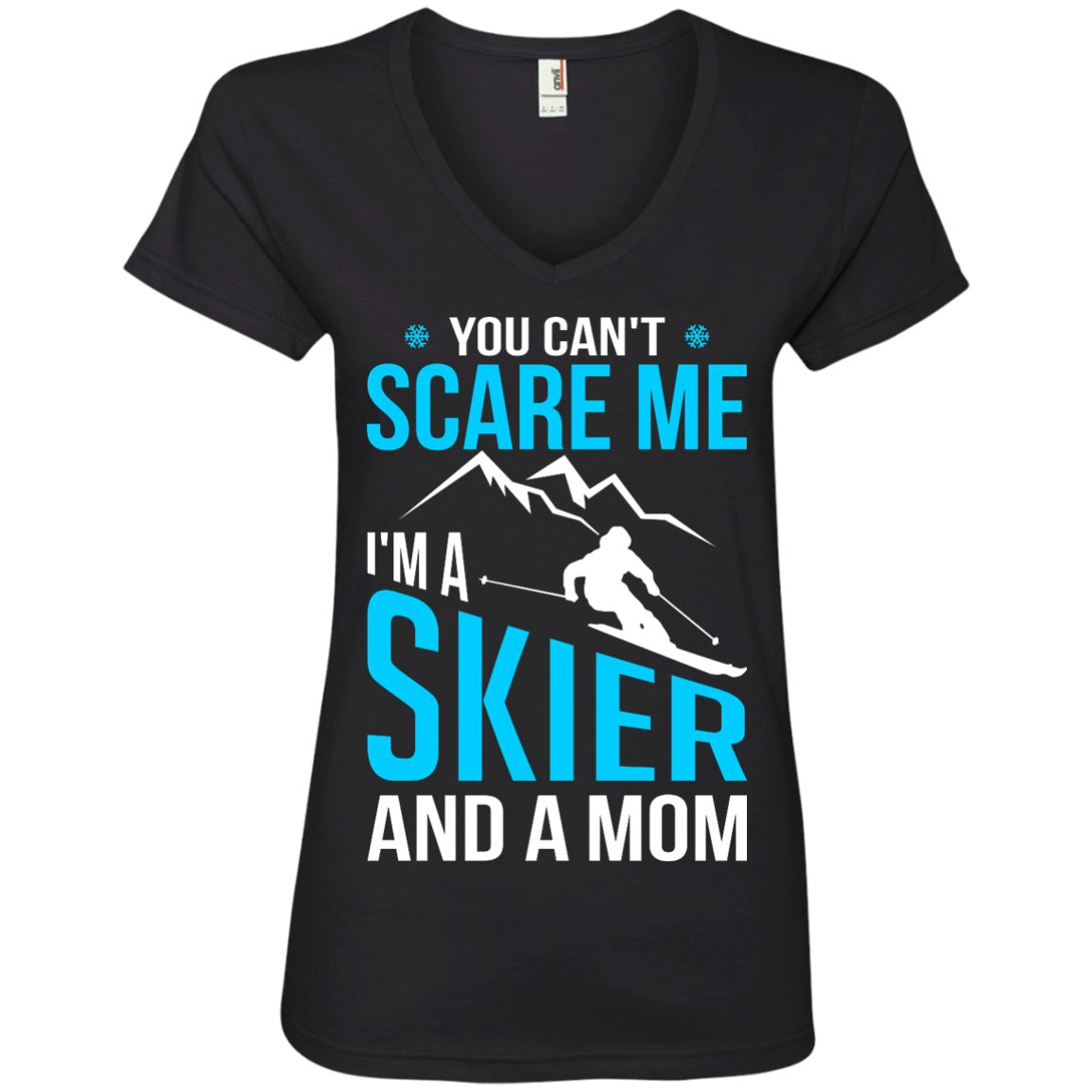 You Can't Scare Me, I'm A Skier And A Mom Tees - Powderaddicts