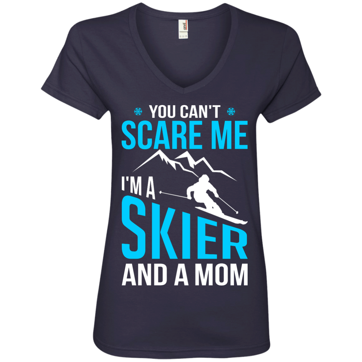 You Can't Scare Me, I'm A Skier And A Mom Tees - Powderaddicts