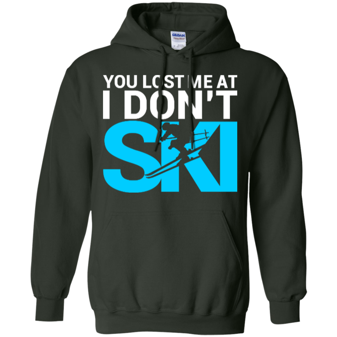 You Lost Me At I Don't Ski Hoodies - Powderaddicts