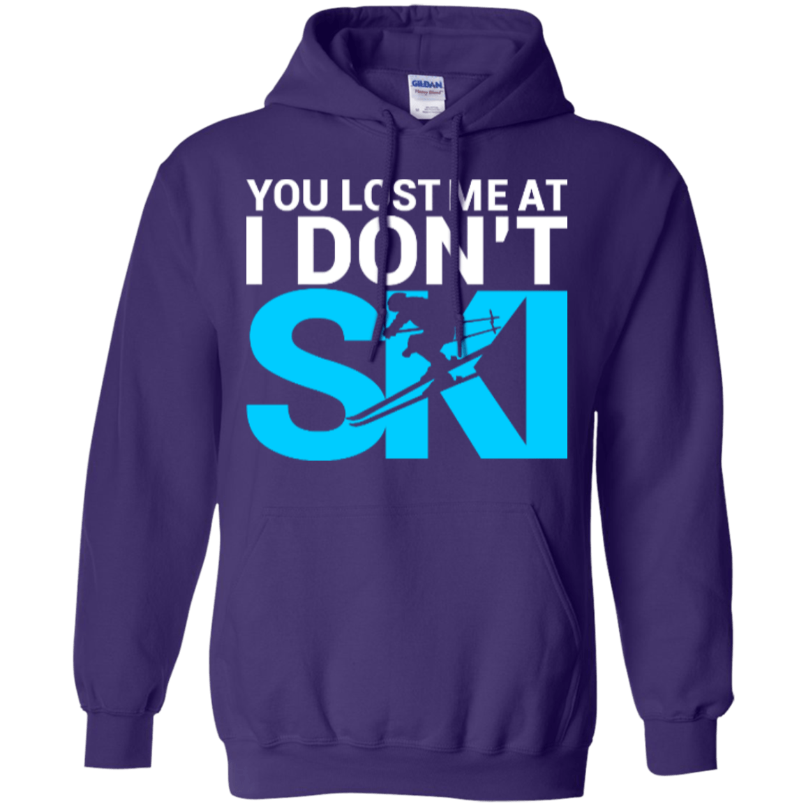 You Lost Me At I Don't Ski Hoodies - Powderaddicts