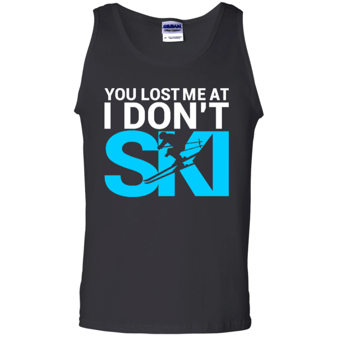 You Lost Me At I Don't Ski Tank Tops - Powderaddicts