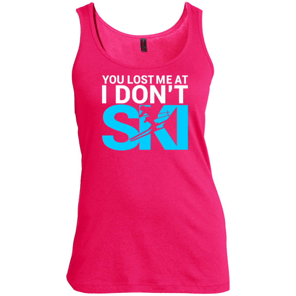 You Lost Me At I Don't Ski Tank Tops - Powderaddicts