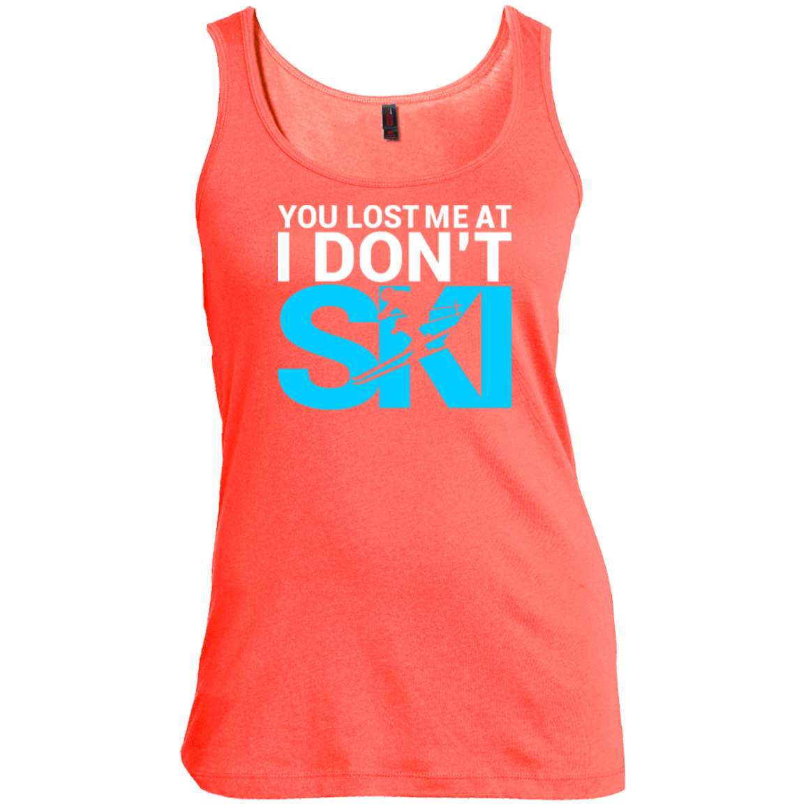 You Lost Me At I Don't Ski Tank Tops - Powderaddicts