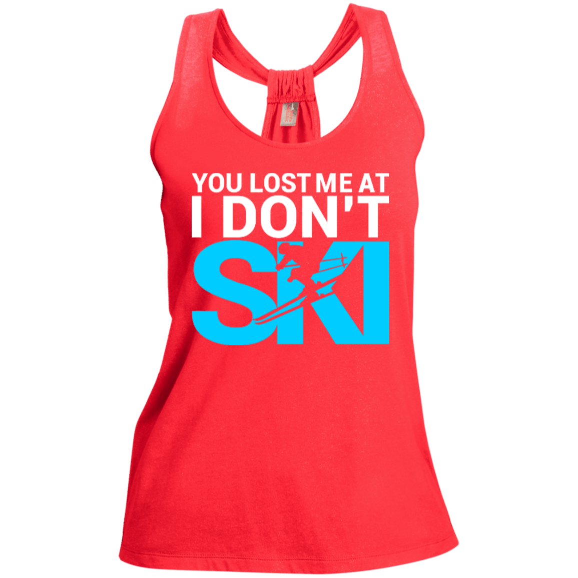 You Lost Me At I Don't Ski Tank Tops - Powderaddicts