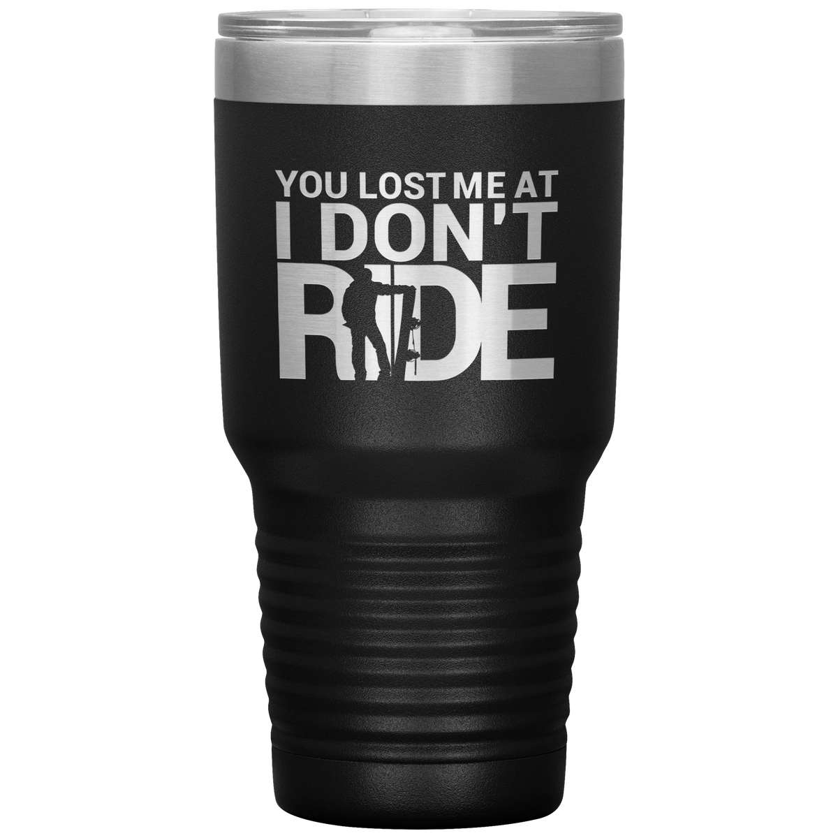 You Lost Me At Ride Embroidery File 30oz Tumbler - Powderaddicts